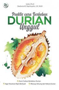 PRAKTIS CARA BERKEBUN DURIAN UNGGUL