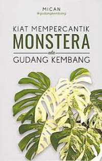 KIAT MEMPERCANTIK MONSTERA ALA GUDANG KEMBANG