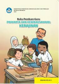 Buku Panduan Guru Prakarya dan Kewirausahaan:Kerajinan Untuk SMA/MA Kelas x