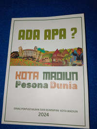 Ada apa?Kota Madiun penuh pesona