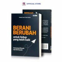 Berani berubah untuk hidup yang lebih baik