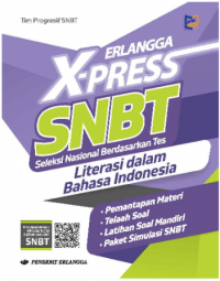 ERLANGGA X-PRESS SNBT: PENGETAHUAN DAN PEMAHAMAN UMUM
