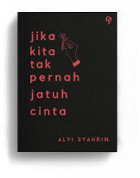 Image of JIKA KITA TAK PERNAH JATUH CINTA