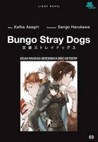 BUNGO STRAY DOGS 3 : KISAH RAHASIA BERDIRINYA BIRO DETEKTIF